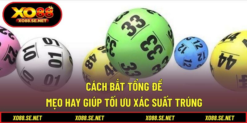 Cách Bắt Tổng Đề