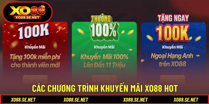 Khám phá các chương trình khuyến mãi XO88 HOT Khám phá các chương trình khuyến mãi XO88 HOT